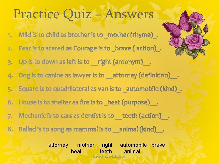 Practice Quiz – Answers attorney mother right heat teeth automobile brave animal © 2015