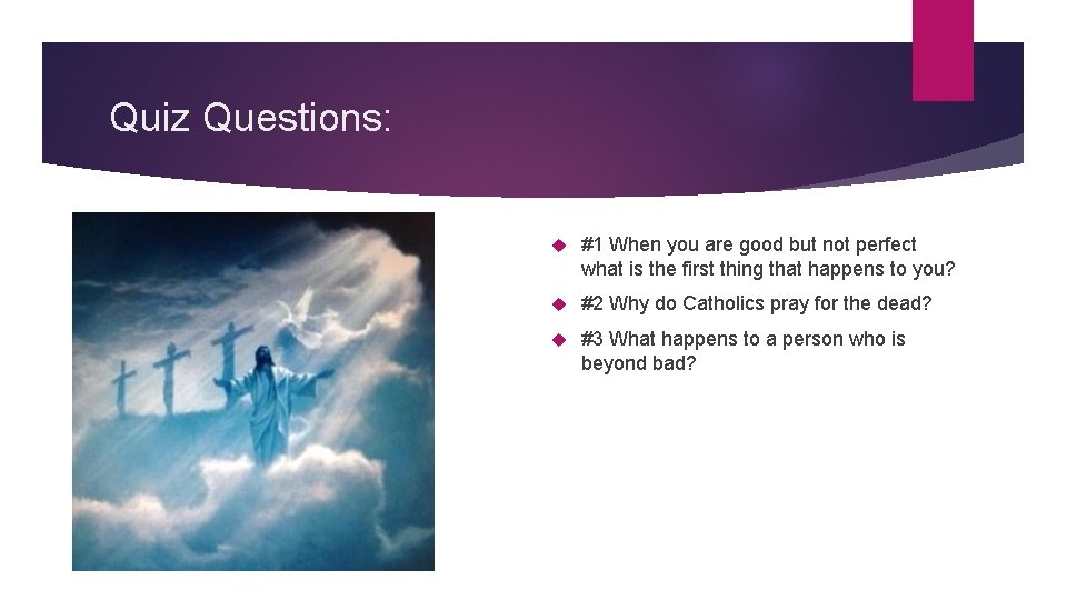 Quiz Questions: #1 When you are good but not perfect what is the first