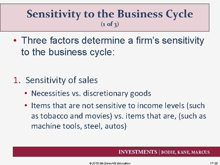 Sensitivity to the Business Cycle (1 of 3) • Three factors determine a firm’s