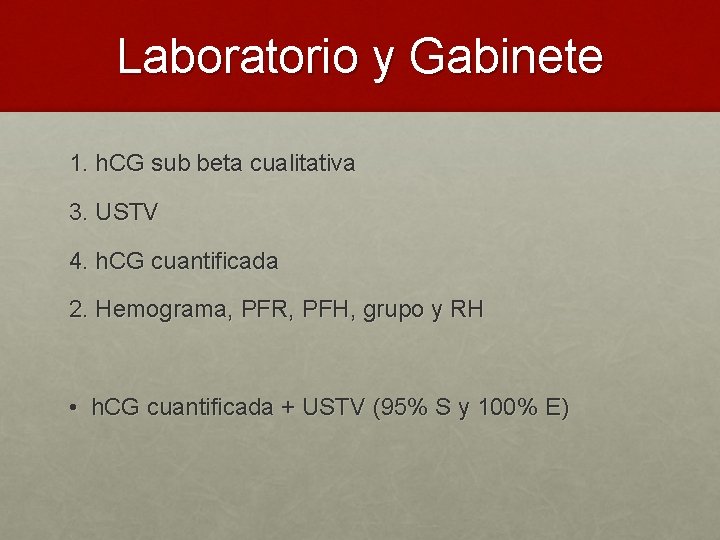 Laboratorio y Gabinete 1. h. CG sub beta cualitativa 3. USTV 4. h. CG