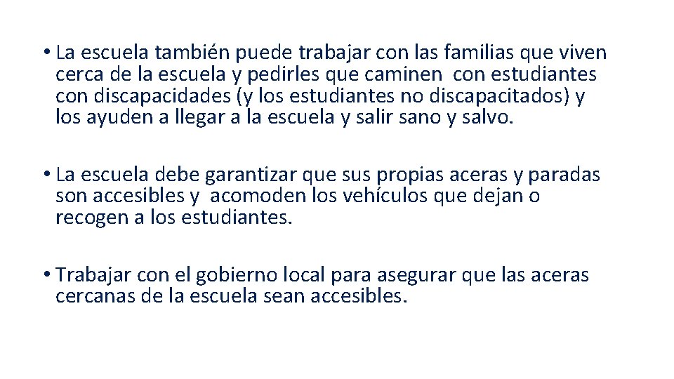  • La escuela también puede trabajar con las familias que viven cerca de