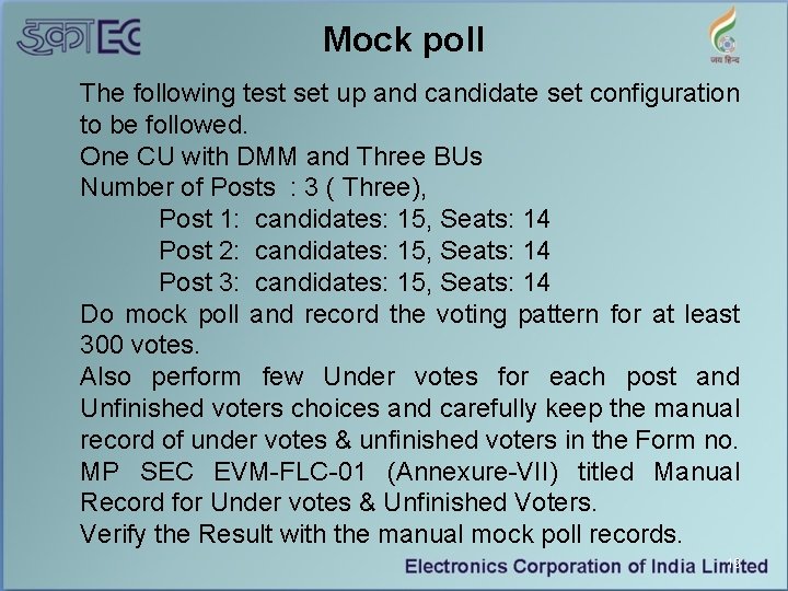 Mock poll The following test set up and candidate set configuration to be followed.