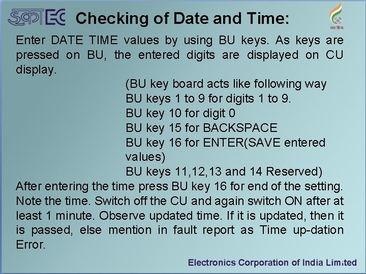 Checking of Date and Time: Enter DATE TIME values by using BU keys. As