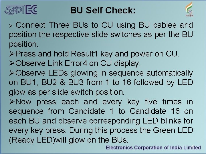 BU Self Check: Connect Three BUs to CU using BU cables and position the