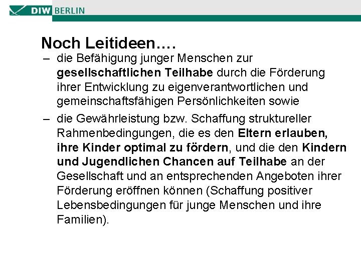 Noch Leitideen…. – die Befähigung junger Menschen zur gesellschaftlichen Teilhabe durch die Förderung ihrer