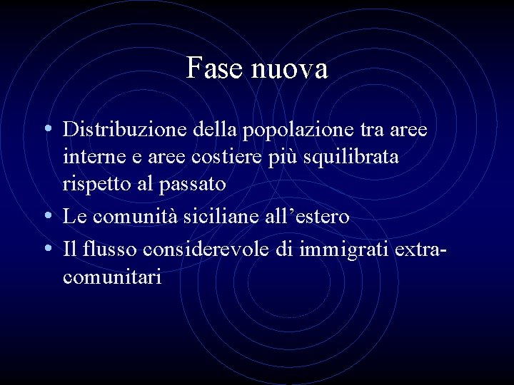 Fase nuova • Distribuzione della popolazione tra aree interne e aree costiere più squilibrata