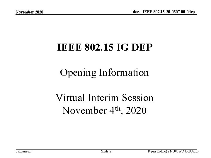 doc. : IEEE 802. 15 -20 -0307 -00 -0 dep November 2020 IEEE 802.