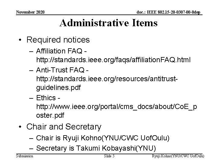 November 2020 doc. : IEEE 802. 15 -20 -0307 -00 -0 dep Administrative Items