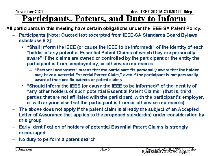 November 2020 doc. : IEEE 802. 15 -20 -0307 -00 -0 dep Participants, Patents,