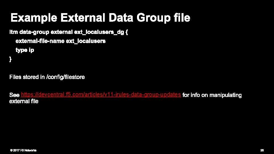 https: //devcentral. f 5. com/articles/v 11 -irules-data-group-updates https: //devcentral. f 5. com/articles/v 11 -irules-data-group-updates