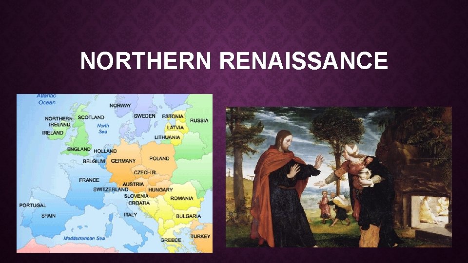 NORTHERN RENAISSANCE 