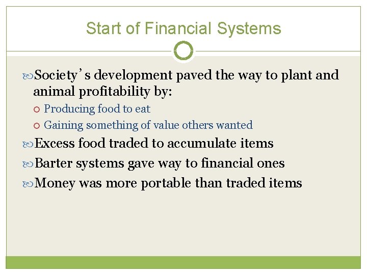 Start of Financial Systems Society’s development paved the way to plant and animal profitability