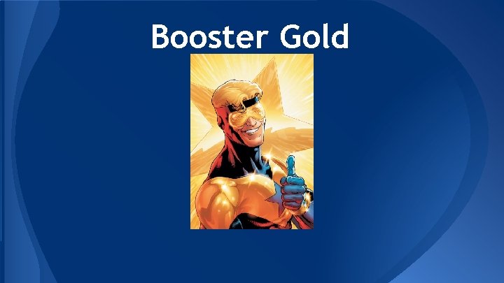 Booster Gold 