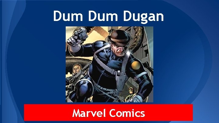 Dum Dugan Marvel Comics 