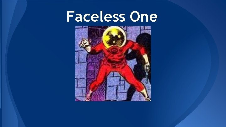 Faceless One 