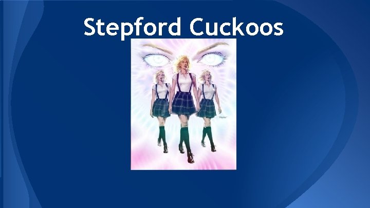 Stepford Cuckoos 