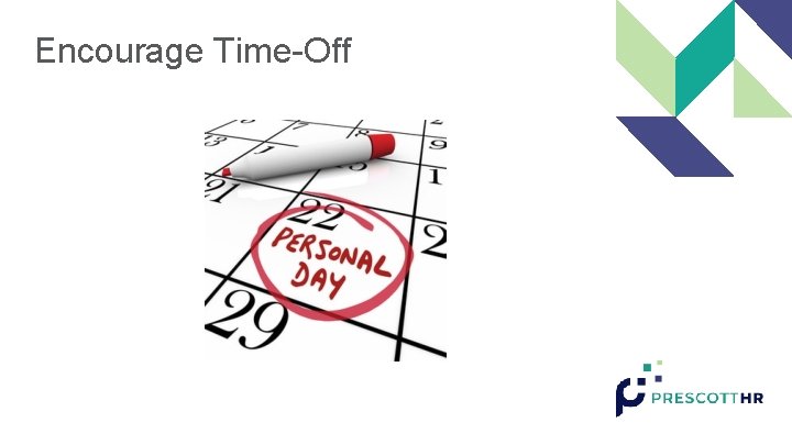 Encourage Time-Off 