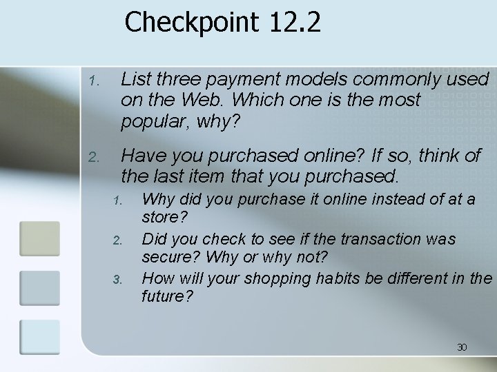 Checkpoint 12. 2 1. List three payment models commonly used on the Web. Which