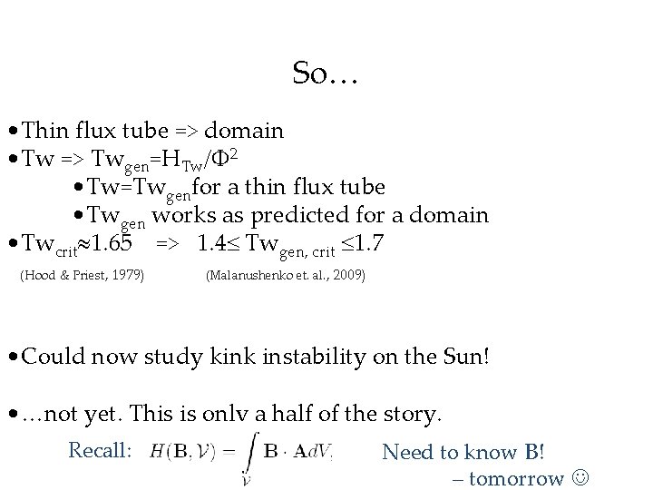 So… • Thin flux tube => domain • Tw => Twgen=HTw/ 2 • Tw=Twgenfor