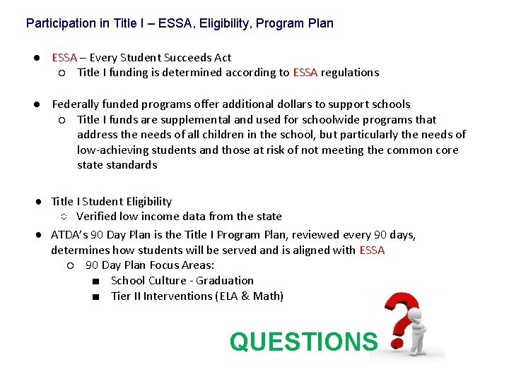 Participation in Title I – ESSA, Eligibility, Program Plan ● ESSA – Every Student