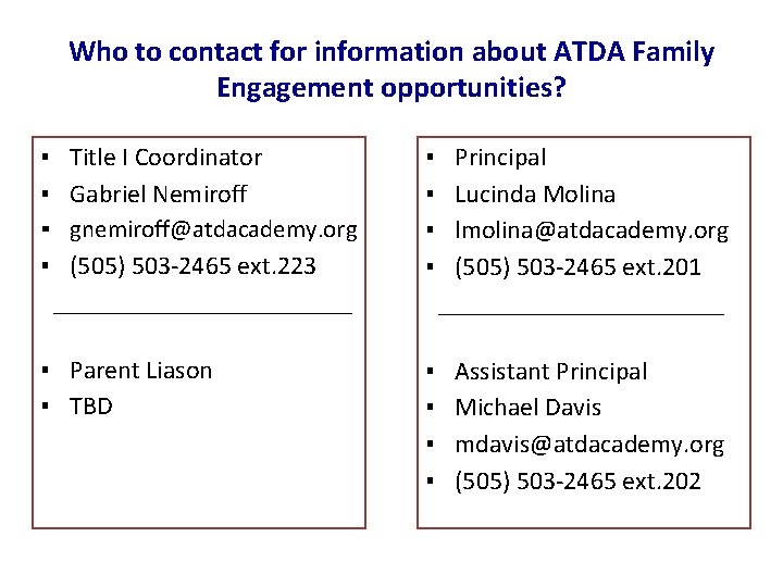 Who to contact for information about ATDA Family Engagement opportunities? ▪ ▪ Title I