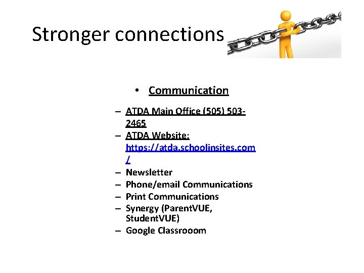 Stronger connections • Communication – ATDA Main Office (505) 5032465 – ATDA Website: https: