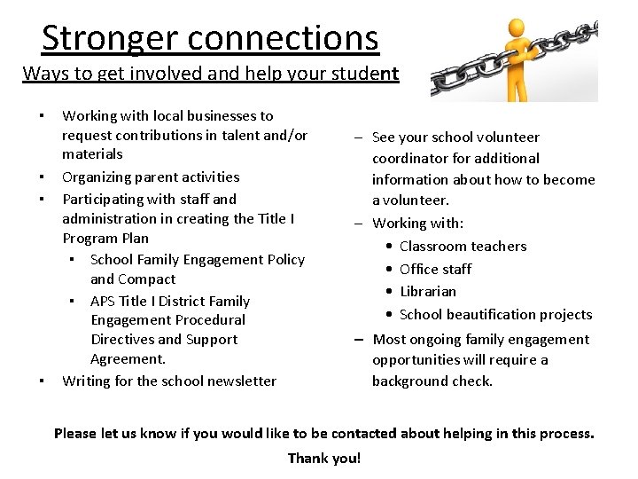 Stronger connections Ways to get involved and help your student ▪ ▪ Working with