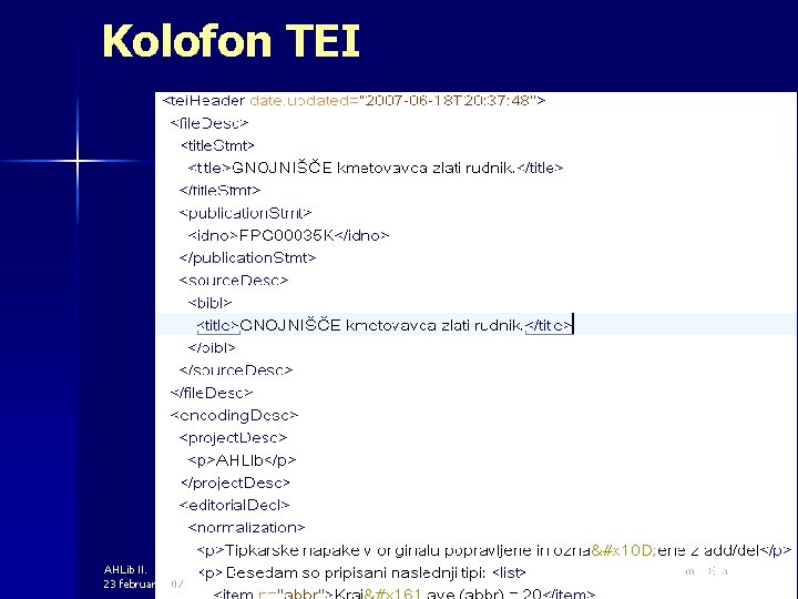 Kolofon TEI AHLib II. 23 februar 2007 Tomaž Erjavec 