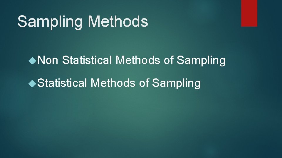 Sampling Methods Non Statistical Methods of Sampling 