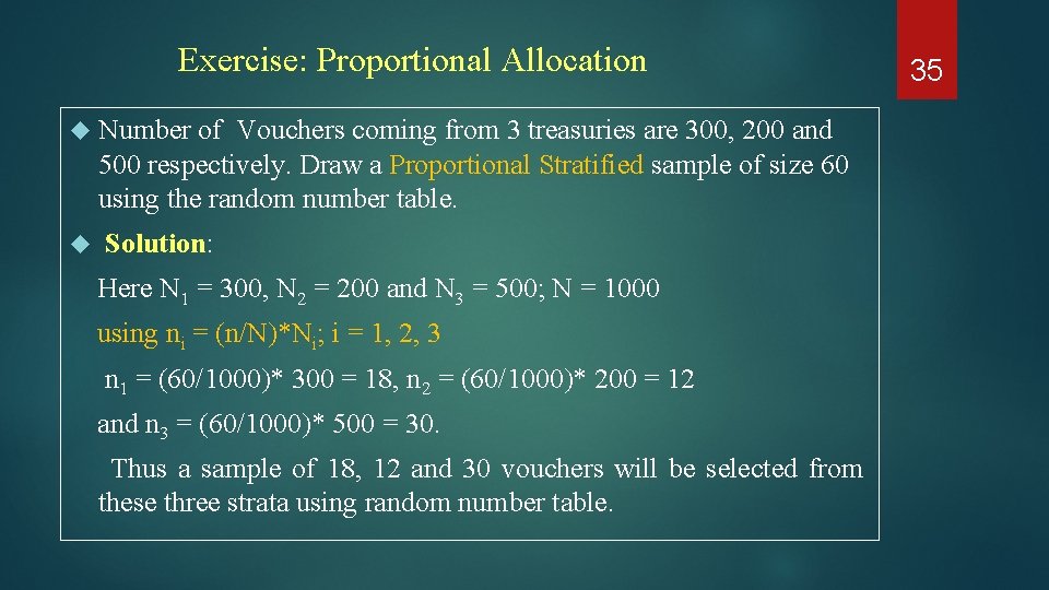 Exercise: Proportional Allocation Number of Vouchers coming from 3 treasuries are 300, 200 and