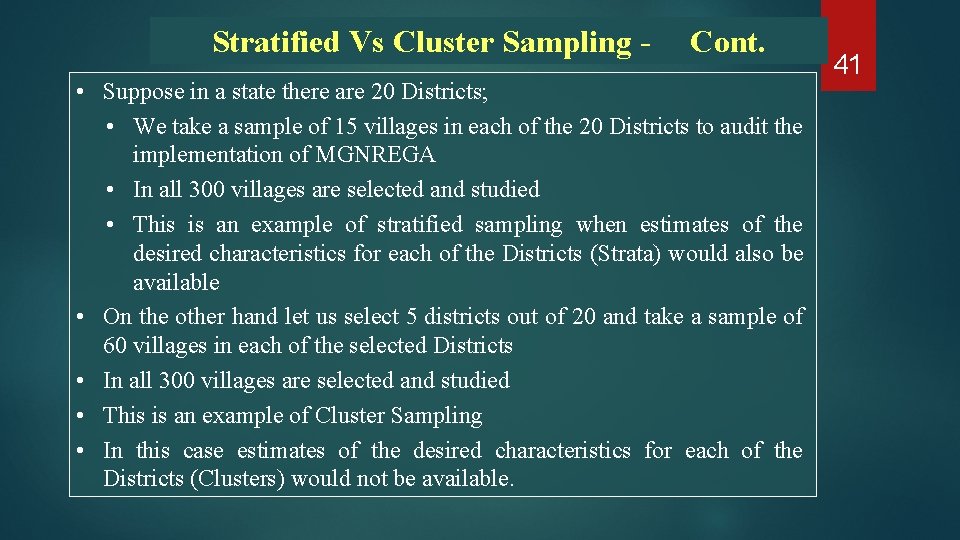 Stratified Vs Cluster Sampling - Cont. • Suppose in a state there are 20