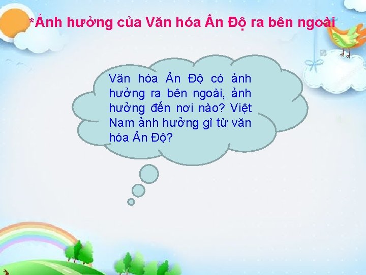 *Ảnh hưởng của Văn hóa Ấn Độ ra bên ngoài Văn hóa Ấn Độ