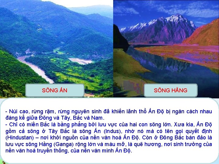 SÔNG ẤN SÔNG HẰNG - Núi cao, rừng rậm, rừng nguyên sinh đã khiến