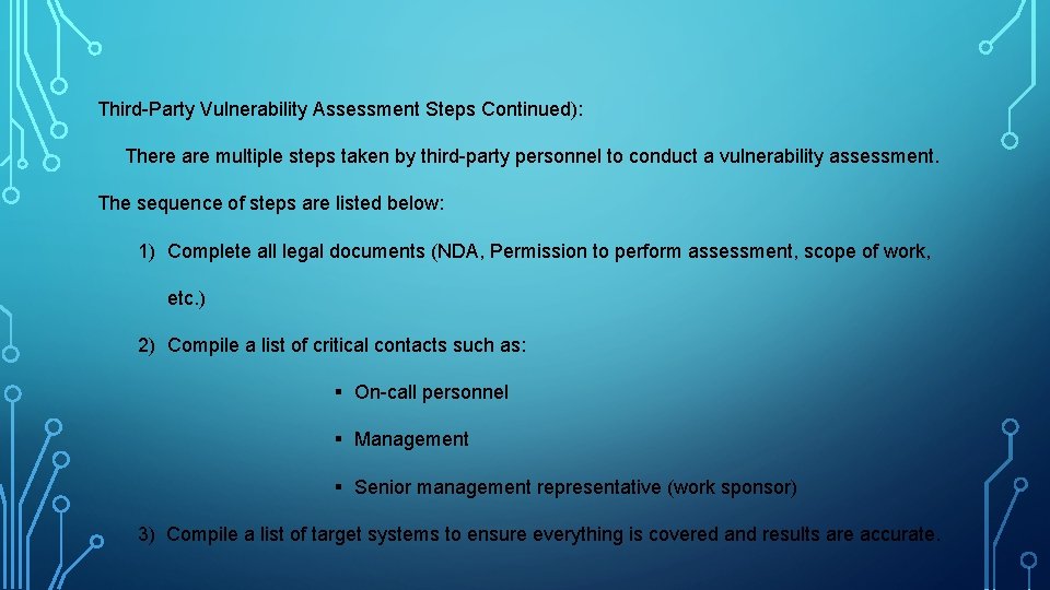 Third-Party Vulnerability Assessment Steps Continued): There are multiple steps taken by third-party personnel to