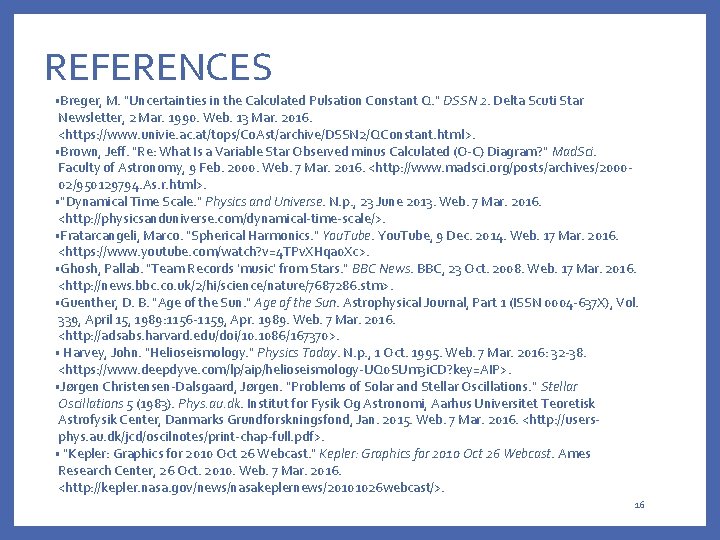 REFERENCES • Breger, M. "Uncertainties in the Calculated Pulsation Constant Q. " DSSN 2.