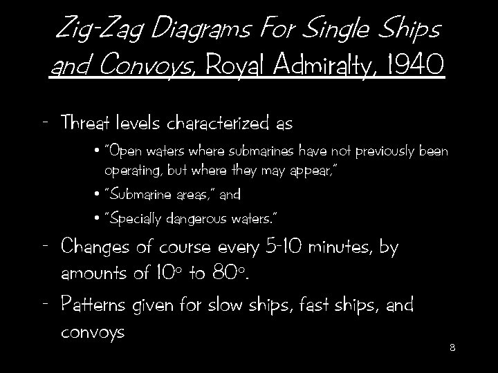 Zig-Zag Diagrams For Single Ships and Convoys, Royal Admiralty, 1940 - Threat levels characterized