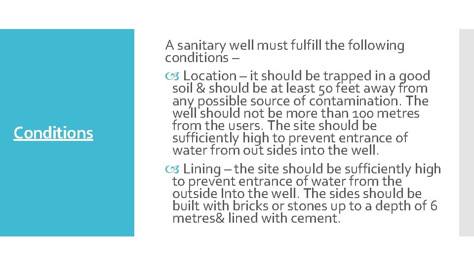 Conditions A sanitary well must fulfill the following conditions – Location – it should