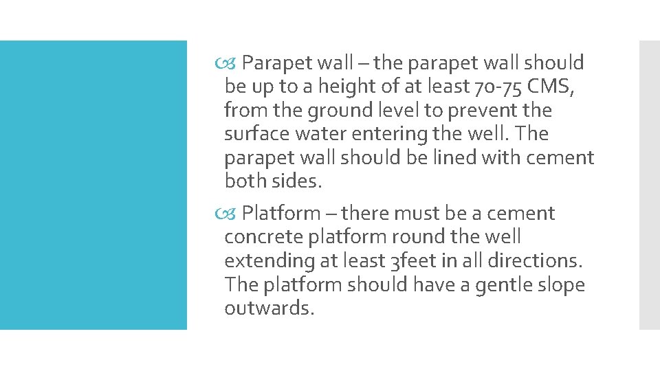  Parapet wall – the parapet wall should be up to a height of