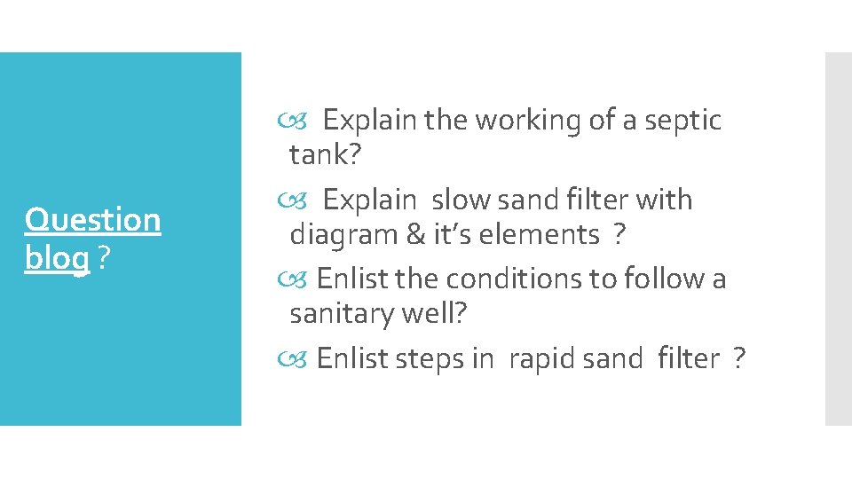 Question blog ? Explain the working of a septic tank? Explain slow sand filter
