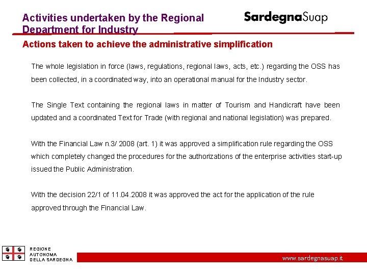 Activities undertaken by the Regional Department for Industry Actions taken to achieve the administrative