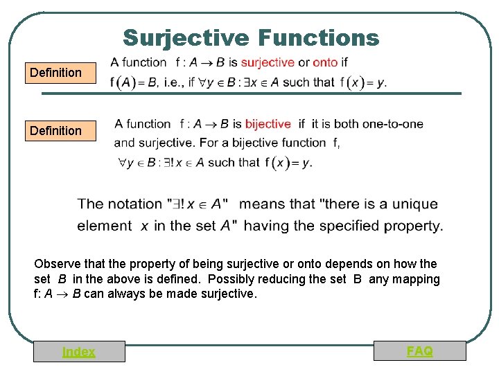 Surjective Functions Definition Observe that the property of being surjective or onto depends on