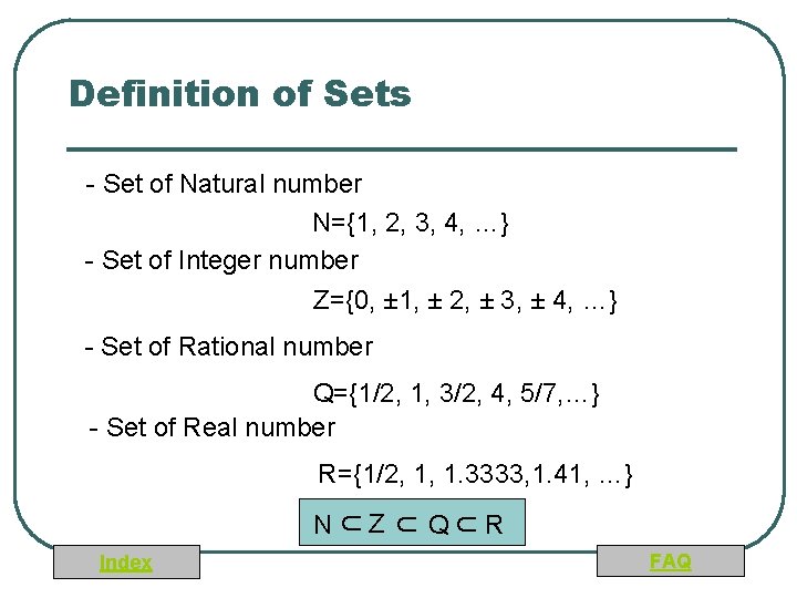 Definition of Sets - Set of Natural number N={1, 2, 3, 4, …} -