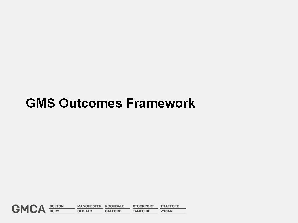 GMS Outcomes Framework 