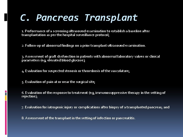 C. Pancreas Transplant 1. Performance of a screening ultrasound examination to establish a baseline