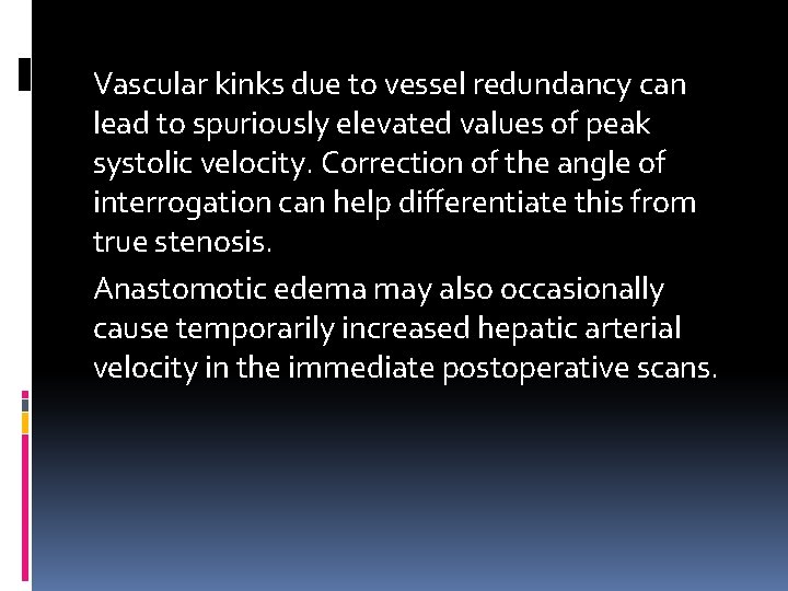 Vascular kinks due to vessel redundancy can lead to spuriously elevated values of peak