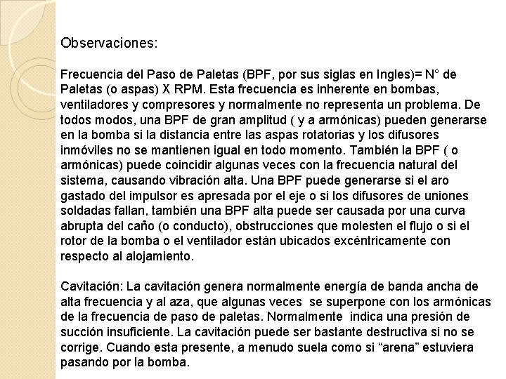 Observaciones: Frecuencia del Paso de Paletas (BPF, por sus siglas en Ingles)= N° de