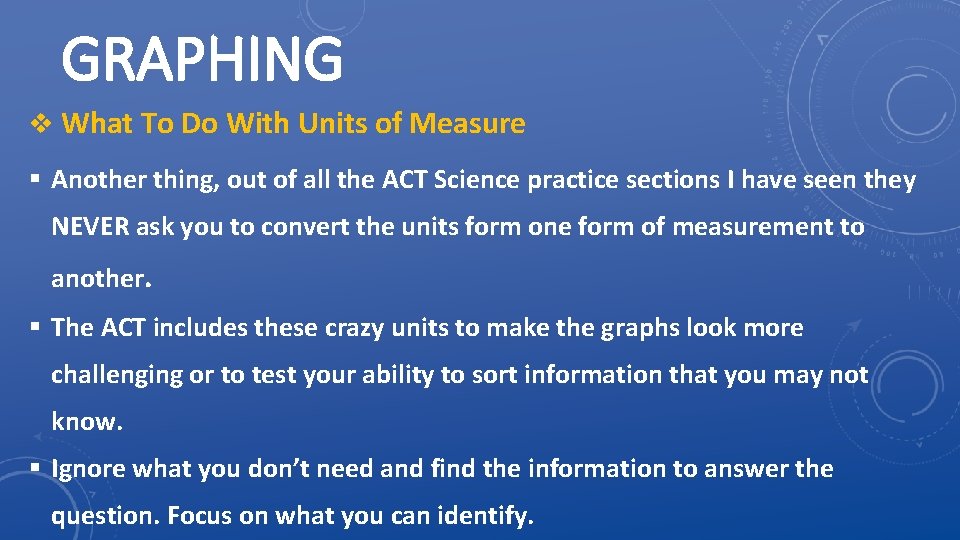 GRAPHING v What To Do With Units of Measure § Another thing, out of