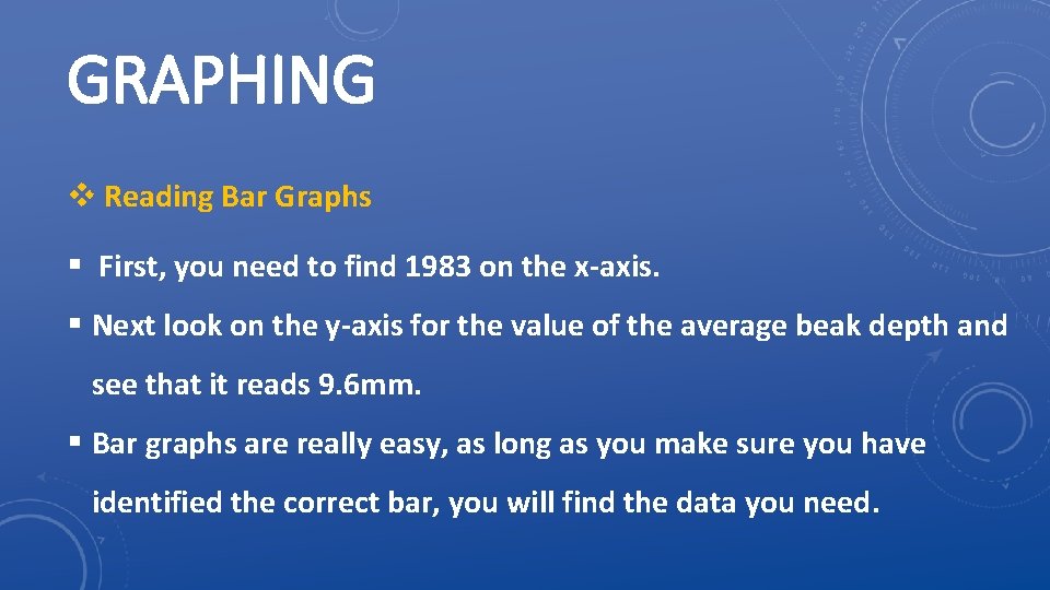 GRAPHING v Reading Bar Graphs § First, you need to find 1983 on the