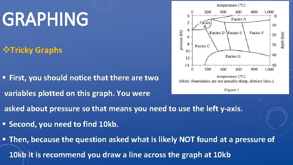 GRAPHING v. Tricky Graphs § First, you should notice that there are two variables