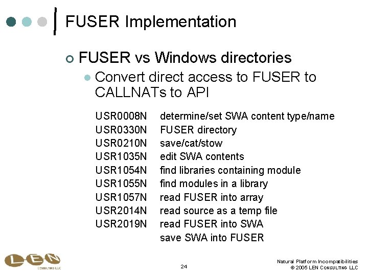 FUSER Implementation ¢ FUSER vs Windows directories l Convert direct access to FUSER to